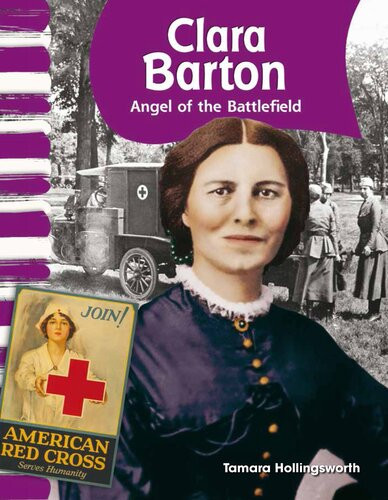 Clara Barton Angel Of The Battlefield Tamara Hollingsworth