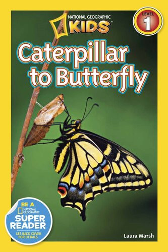 National Geographic Readers Caterpillar To Butterfly Readalong Ebook Laura Marsh