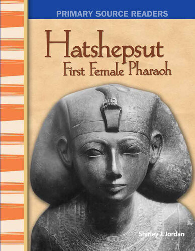 Hatshepsut First Female Pharaoh Shirley J Jordan