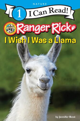 Ranger Rick I Wish I Was A Llama Readalong Ebook Jennifer Bove Jennifer Bov