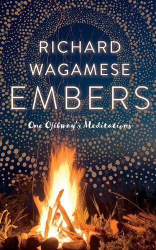 Embers One Ojibways Meditations Richard Wagamese