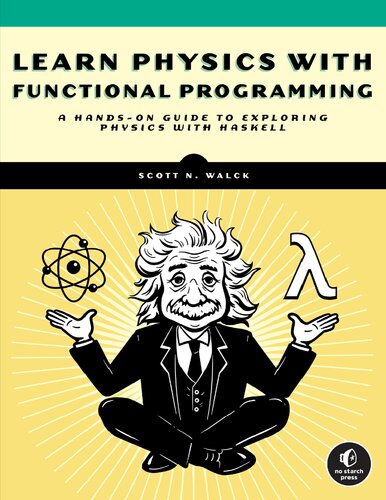 Learn Physics With Functional Programming Scott N Walck