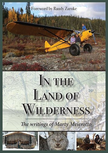 In The Land Of Wilderness The Writings Of Marty Meierotto Marty Meierotto