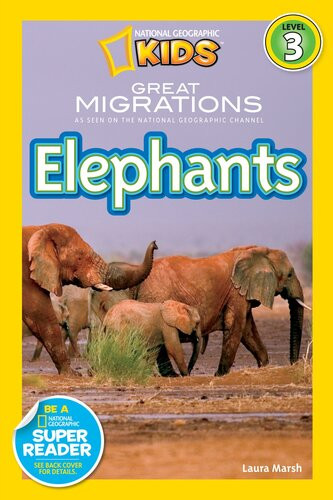 National Geographic Readers Great Migrations Elephants Readalong Ebook Laura Marsh