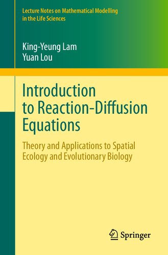 Introduction To Reactiondiffusion Equations Theory And Applications To Spatial Ecology And Evolutionary Biology Kingyeung Lam