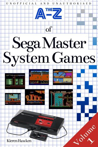 The Az Of Sega Master System Games Volume 1 Kieren Hawken