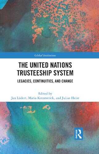 The United Nations Trusteeship System Jan Ldert Editor Maria Ketzmerick Editor