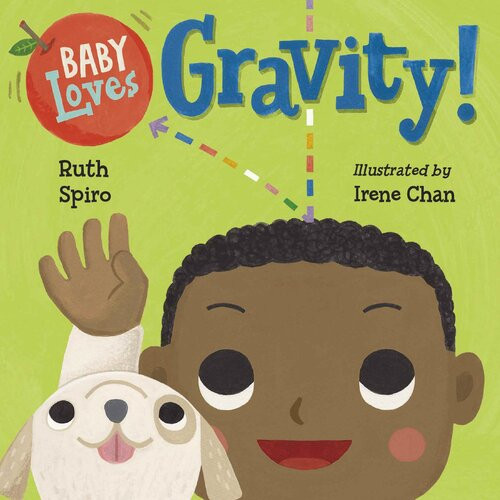 Baby Loves Gravity Ruth Spiro Irene Chan