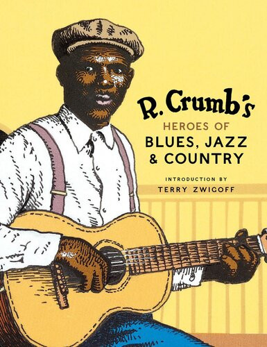 R Crumbs Heroes Of Blues Jazz Country Robert Crumb