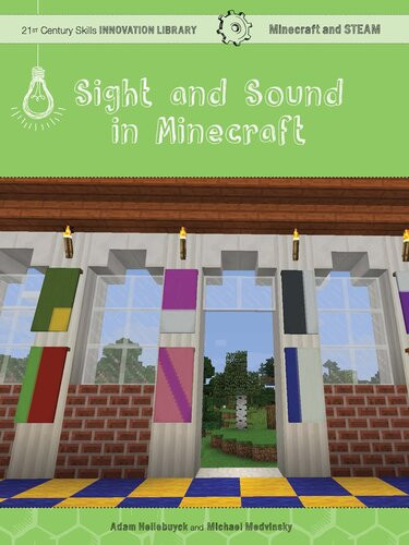 Sight And Sound In Minecraft Art Adam Hellebuyck Mike Medvinsky