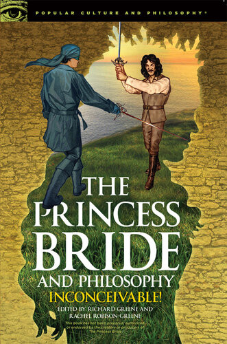 The Princess Bride And Philosophy Inconceivable Richard Greene Rachel Robinsongreene