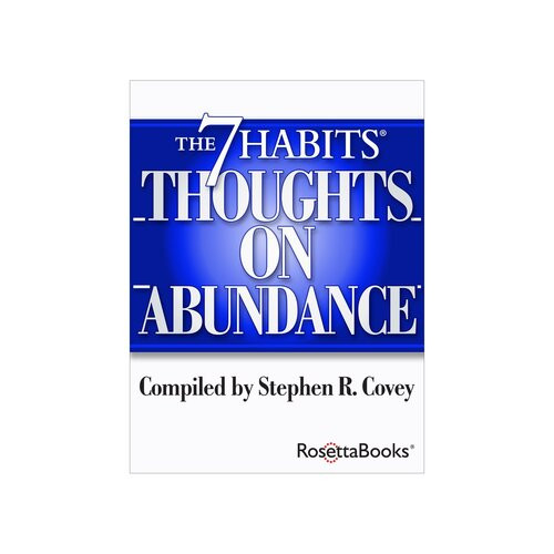 The 7 Habits Thoughts On Abundance Stephen R Covey