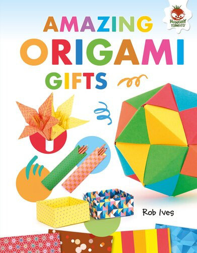 Amazing Origami Gifts Rob Ives
