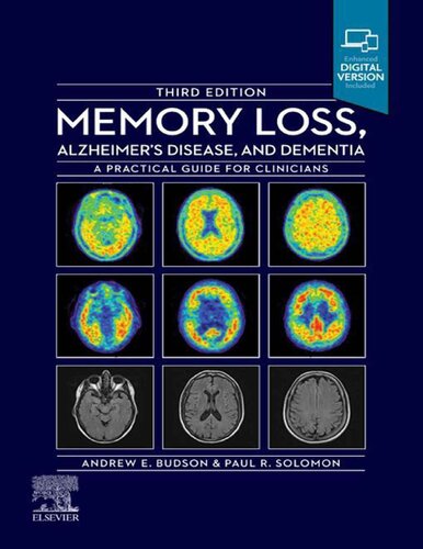 Memory Loss Alzheimers Disease And Dementia A Practical Guide For Clinicians 3rd Edition Andrew E Budson Md