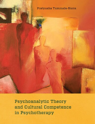 Psychoanalytic Theory And Cultural Competence In Psychotherapy Pratyusha Tummalanarra