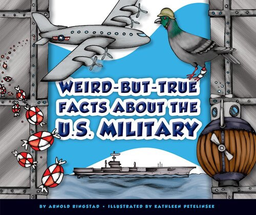 Weirdbuttrue Facts About The Us Military Arnold Ringstad