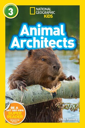 National Geographic Readers Animal Architects L3 Readalong Ebook Libby Romero