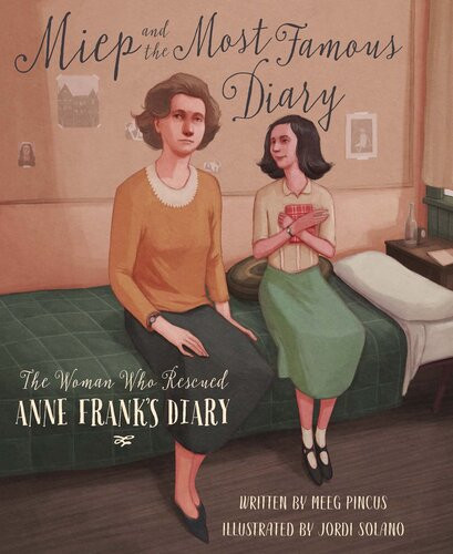 Miep And The Most Famous Diary The Woman Who Rescued Anne Franks Diary Meeg Pincus