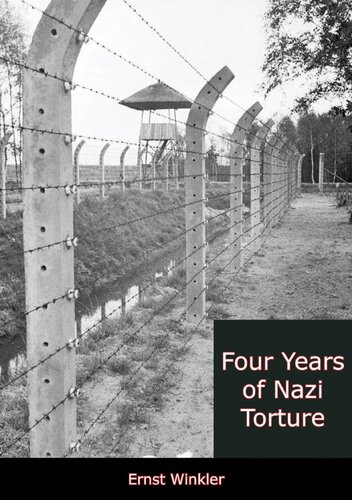 Four Years Of Nazi Torture Ernst Winkler