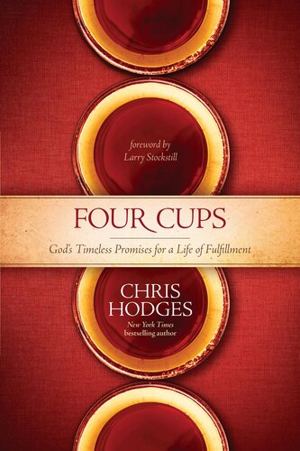 Four Cups Gods Timeless Promises For A Life Of Fulfillment Chris Hodges