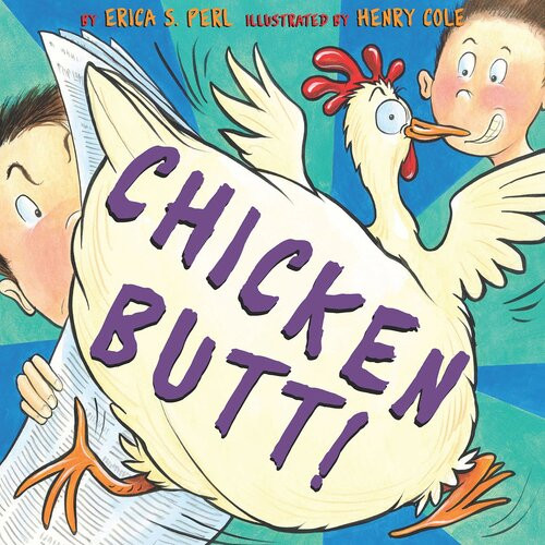 Chicken Butt Erica S Perl