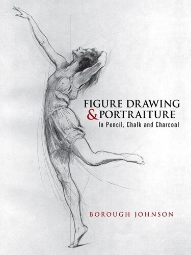 Figure Drawing And Portraiture In Pencil Chalk And Charcoal Borough Johnson