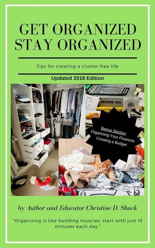 Get Organized Stay Organized Christine D Shuck