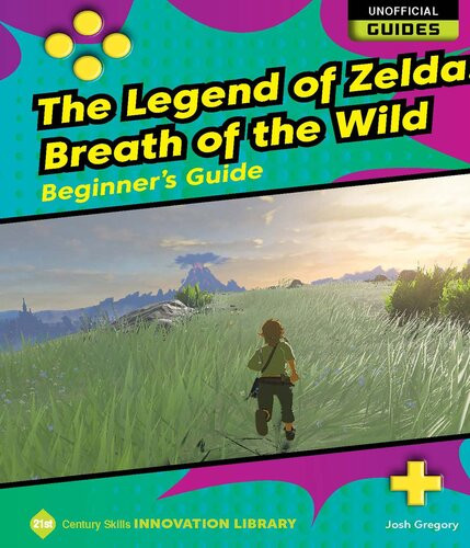The Legend Of Zelda Breath Of The Wild Beginners Guide Josh Gregory
