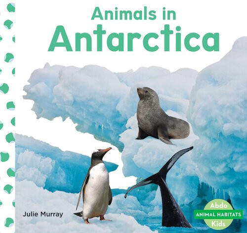 Animals In Antarctica Readalong Ebook Julie Murray