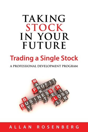 Taking Stock In Your Future Trading A Single Stock Allan Rosenberg