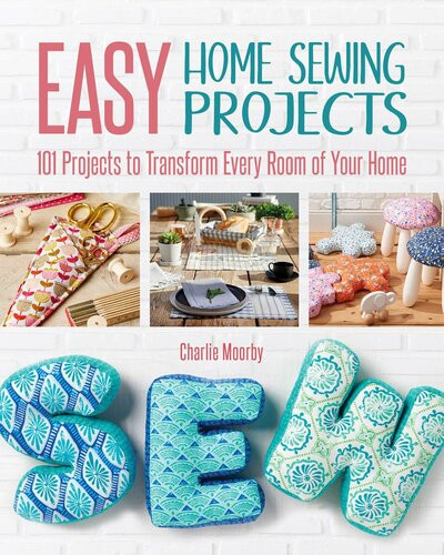 Easy Home Sewing Projects Charlie Moorby