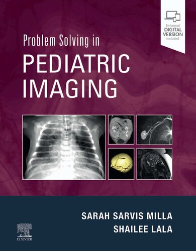 Problem Solving In Pediatric Imaging 1st Sarah Sarvis Milla Editor