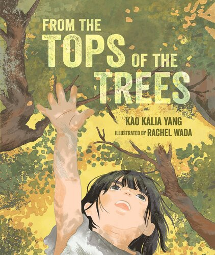 From The Tops Of The Trees Kao Kalia Yang