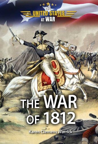 The War Of 1812 Karen Clemens Warrick