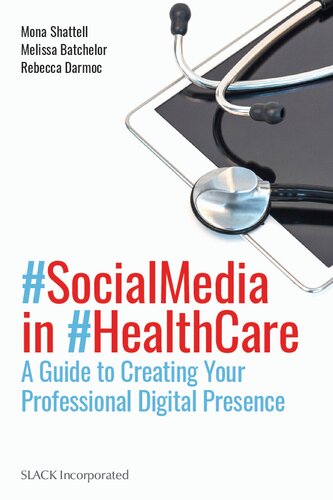 Social Media In Health Care A Guide To Creating Your Professional Digital Presence Mona Shattell