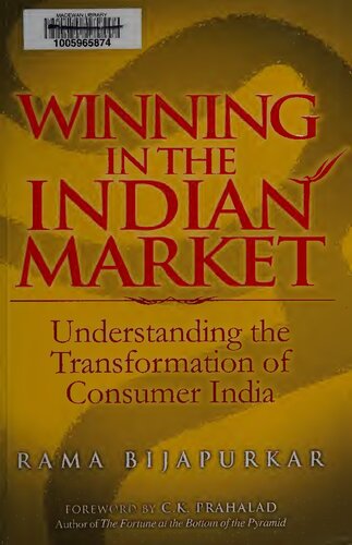 Winning In The Indian Market Understanding The Transformation Of Consumer India 1st Edition Rama Bijapurkar