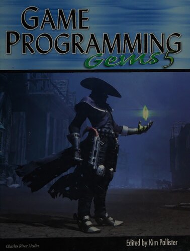 Game Programming Gems 5 Game Programming Gems Series 1st Edition Kim Pallister