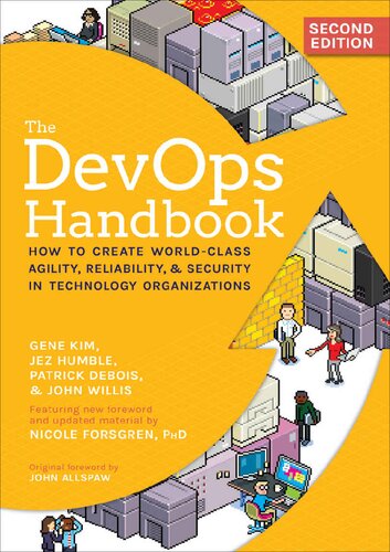 The Devops Handbook How To Create Worldclass Agility Reliability Security In Technology Organizations 2nd Edition Gene Kim