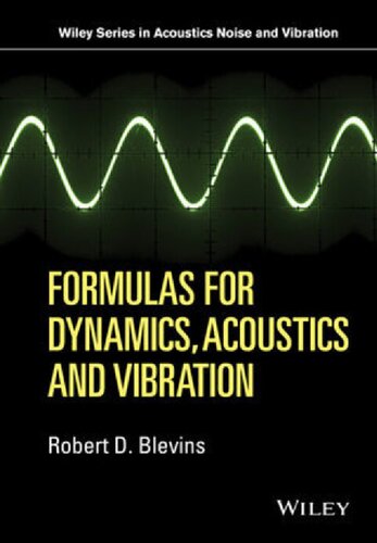Formulas For Dynamics Acoustics And Vibration Robert D Blevins