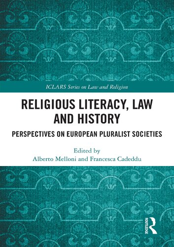 Religious Literacy Law And History Perspectives On European Pluralist Societies Alberto Melloni