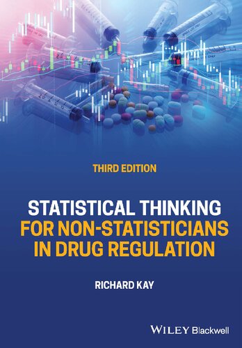 Statistical Thinking For Nonstatisticians In Drug Regulation 3rd Edition Richard Kay