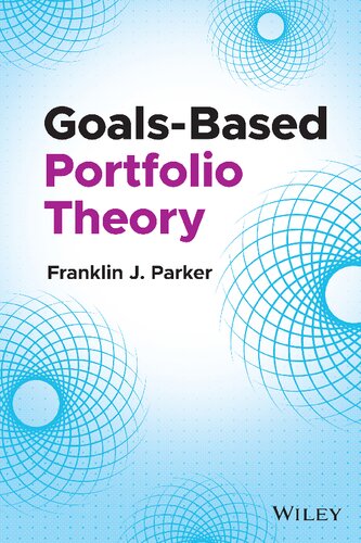 Goalsbased Portfolio Theory Franklin J Parker