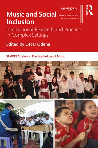 Music And Social Inclusion Sempre Studies In The Psychology Of Music 1st Edition Oscar Odena Editor