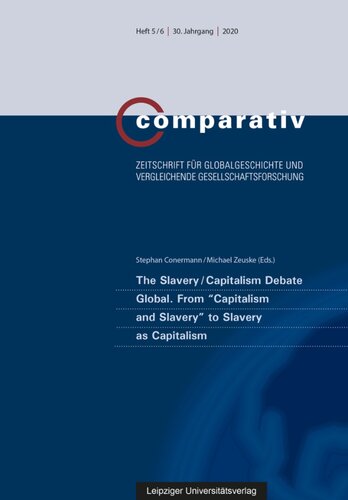 The Slaverycapitalism Debate Global From Capitalism And Slavery To Slavery As Capitalism Michael Zeuske