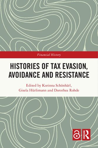 Histories Of Tax Evasion Avoidance And Resistance Korinna Schnhrl