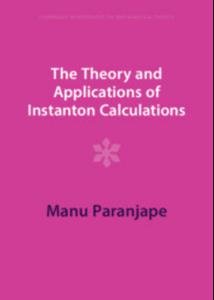 The Theory And Applications Of Instanton Calculations 2nd Edition Manu Paranjape