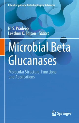 Microbial Beta Glucanases Molecular Structure Functions And Applications Ns Pradeep