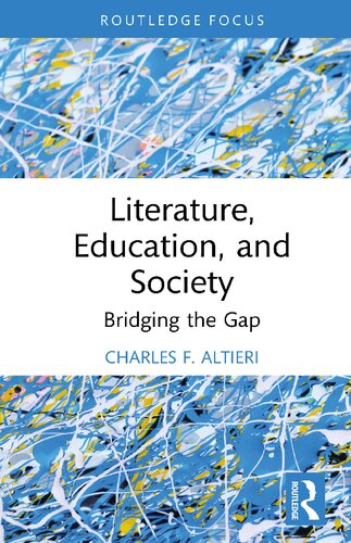 Literature Education And Society Bridging The Gap Charles F Altieri