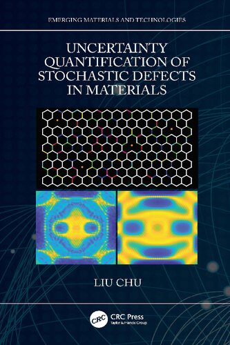 Uncertainty Quantification Of Stochastic Defects In Materials Liu Chu