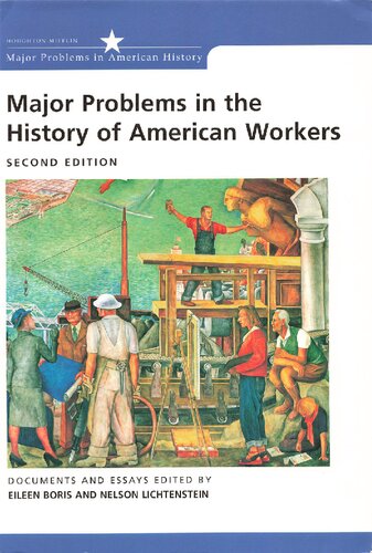 Major Problems In The History Of American Workers Documents And Essays 2nd Edition Eileen Boris